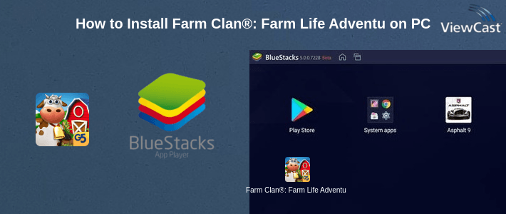 How to Install Farm Clan®: Farm Life Adventure on PC
