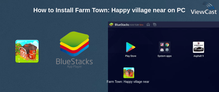 How to Install Farm Town: Happy village near small city and town on PC