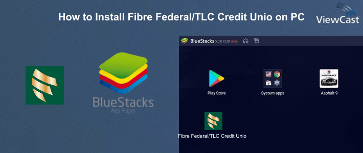 How to Install Fibre Federal/TLC Credit Union on PC How to Install Fibre Federal/TLC Credit Union on PC