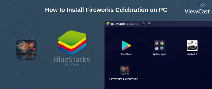 How to Install Fireworks Celebration on PC