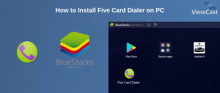 How to Install Five Card Dialer on PC