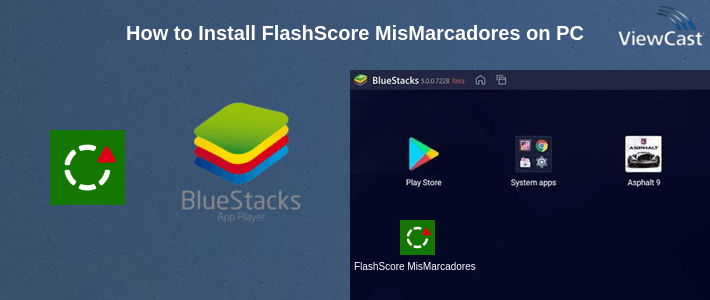 How to Install FlashScore MisMarcadores on PC