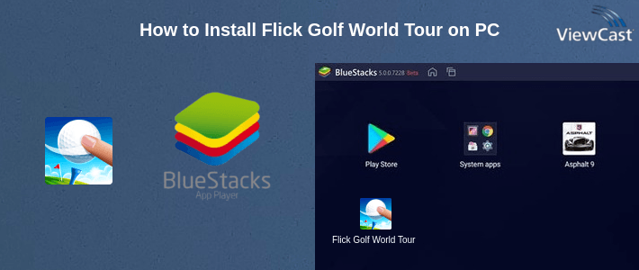 How to Install Flick Golf World Tour on PC