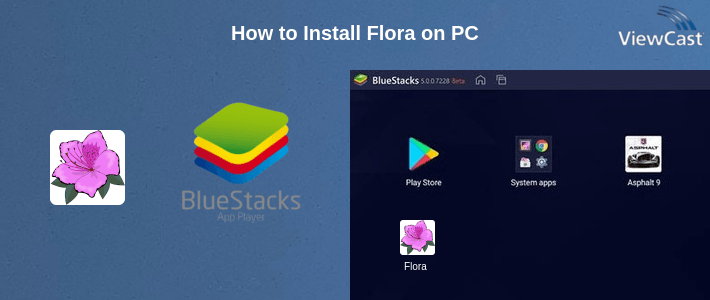 How to Install Flora on PC How to Install Flora on PC