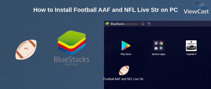 How to Install Football AAF and NFL Live Streaming on PC