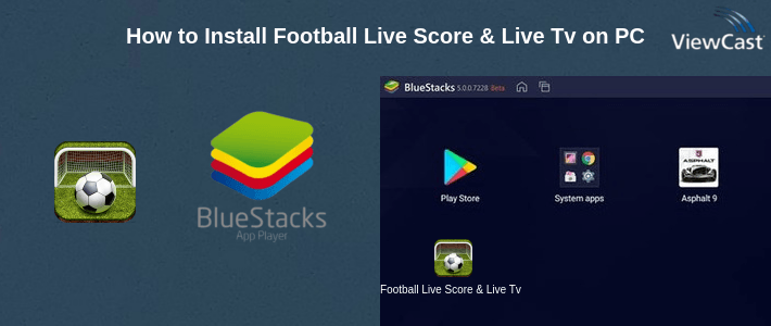 How to Install Football Live Score & Live Tv on PC