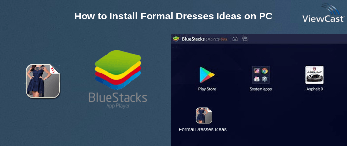 How to Install Formal Dresses Ideas on PC
