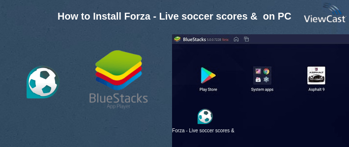 How to Install Forza - Live soccer scores & video highlights on PC