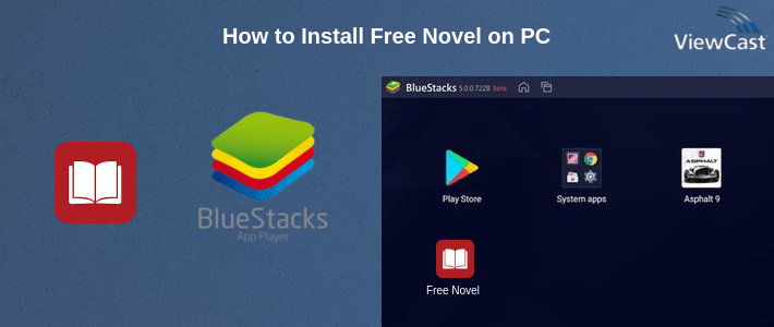 How to Install Free Novel on PC How to Install Free Novel on PC