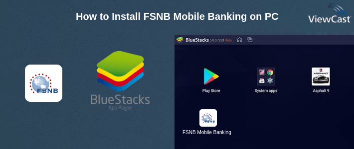 How to Install FSNB Mobile Banking on PC How to Install FSNB Mobile Banking on PC