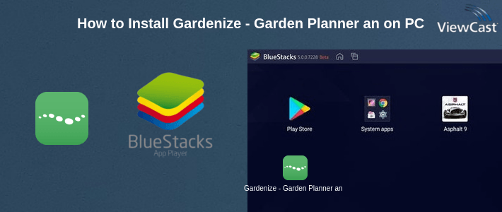 How to Install Gardenize - Garden Planner and Plant Journal on PC