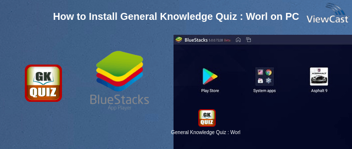 How to Install General Knowledge Quiz : World GK on PC