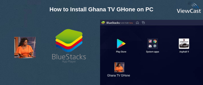 How to Install Ghana TV GHone on PC How to Install Ghana TV GHone on PC