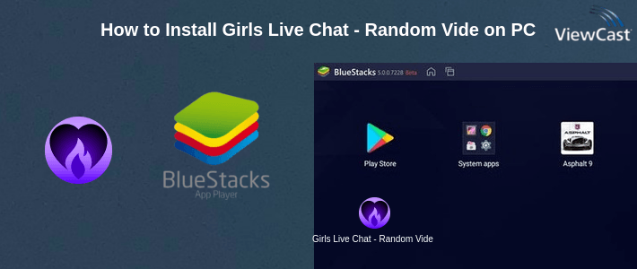 How to Install Girls Live Chat - Random Video Call on PC