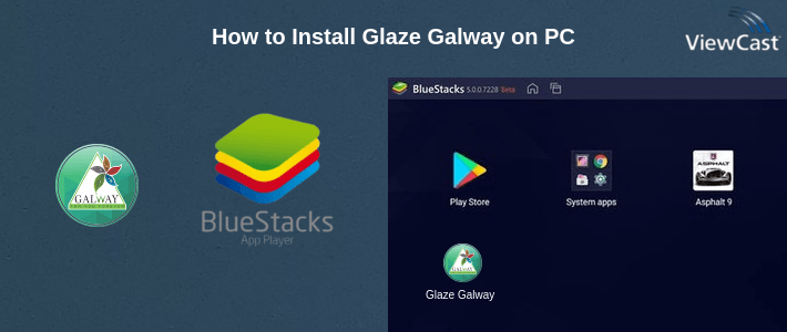 How to Install Glaze Galway on PC