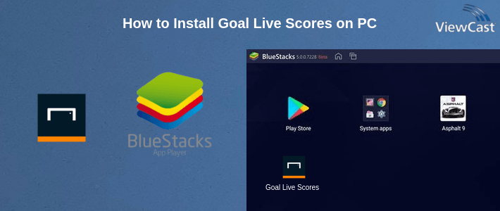 How to Install Goal Live Scores on PC