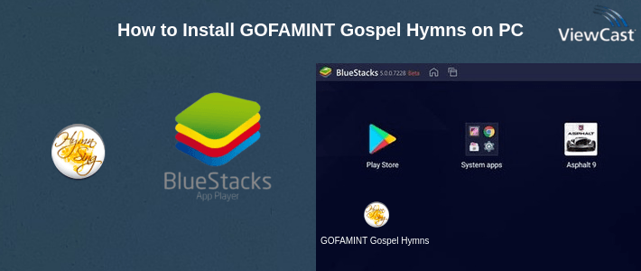 How to Install GOFAMINT Gospel Hymns on PC