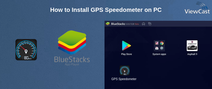 How to Install GPS Speedometer on PC