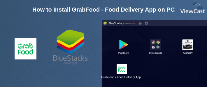 How to Install GrabFood - Food Delivery App on PC
