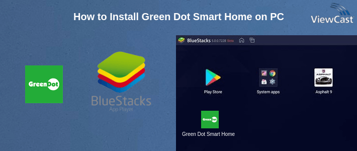 How to Install Green Dot Smart Home on PC