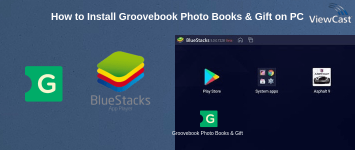 How to Install Groovebook Photo Books & Gifts on PC
