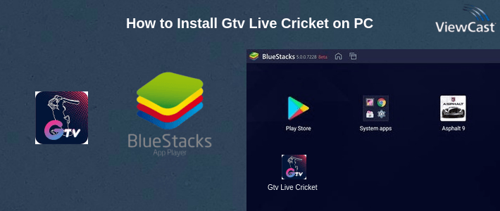 How to Install Gtv Live Cricket on PC