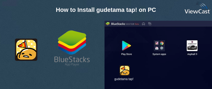 How to Install gudetama tap! on PC