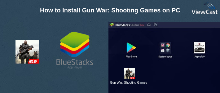 How to Install Gun War: Shooting Games on PC