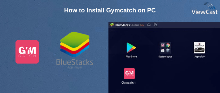 How to Install Gymcatch on PC