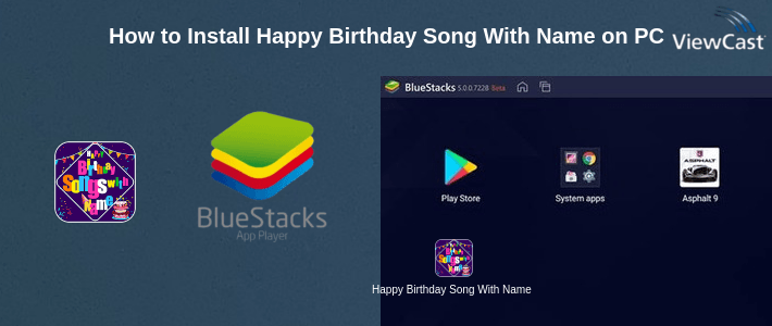 How to Install Happy Birthday Song With Name Generator on PC