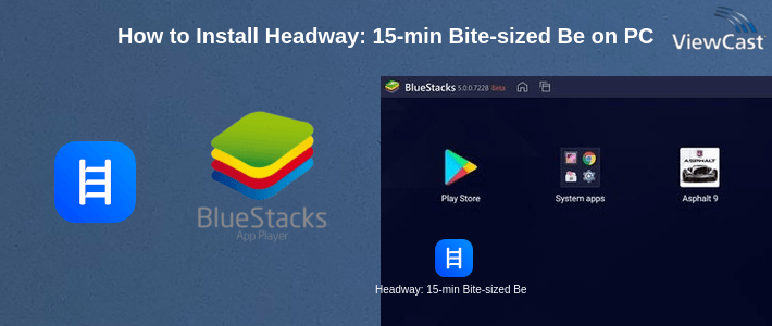 How to Install Headway: 15-min Bite-sized Bestsellers on PC