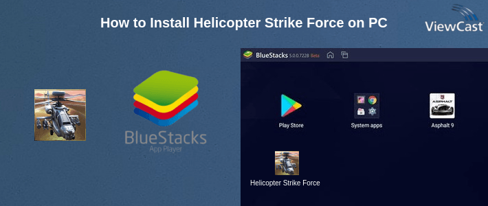 How to Install Helicopter Strike Force on PC