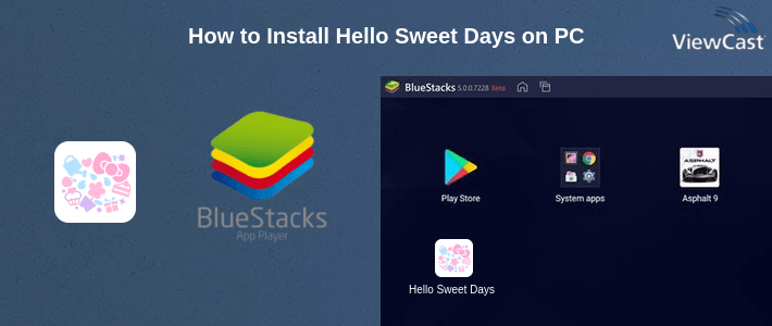 How to Install Hello Sweet Days on PC