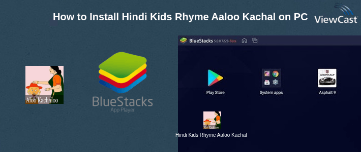 How to Install Hindi Kids Rhyme Aaloo Kachalo on PC