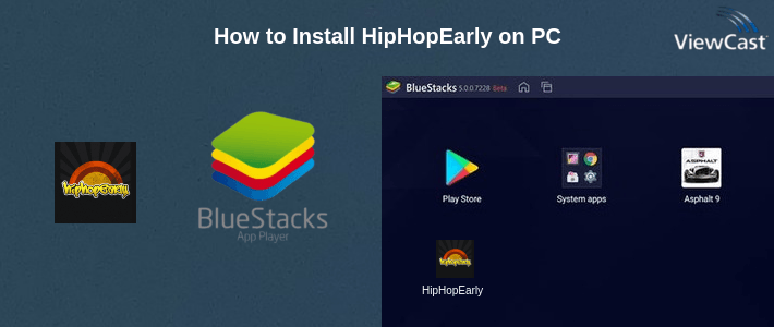 How to Install HipHopEarly on PC