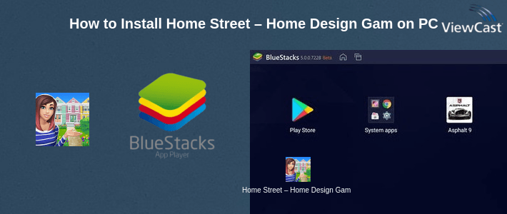 How to Install Home Street – Home Design Game on PC How to Install Home Street – Home Design Game on PC