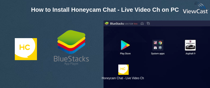How to Install Honeycam Chat - Live Video Chat & Meet on PC