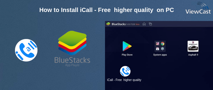 How to Install iCall - Free  higher quality voice call on PC