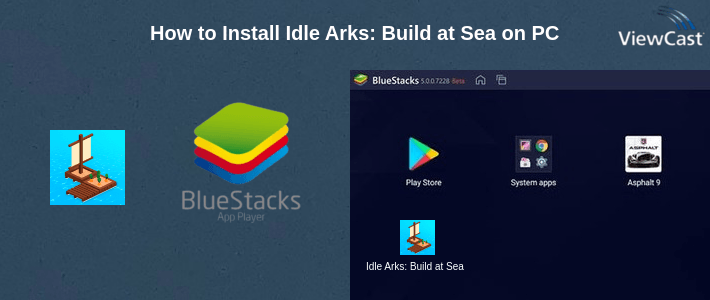 How to Install Idle Arks: Build at Sea on PC
