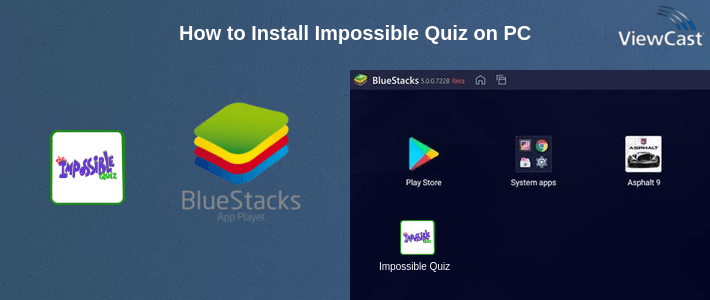 How to Install Impossible Quiz on PC