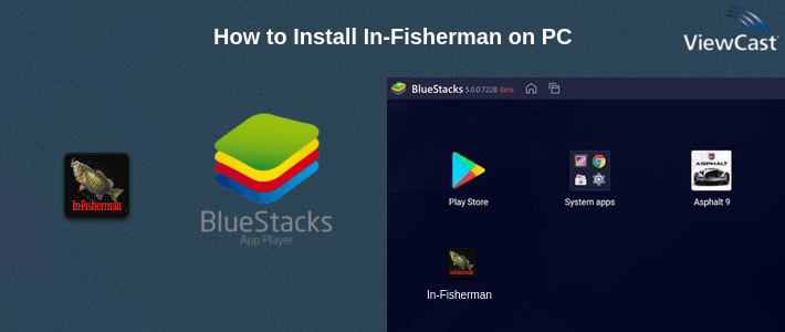 How to Install In-Fisherman on PC