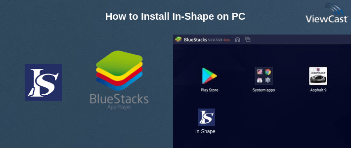 How to Install In-Shape on PC How to Install In-Shape on PC