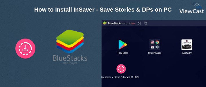How to Install InSaver - Save Stories & DPs on PC