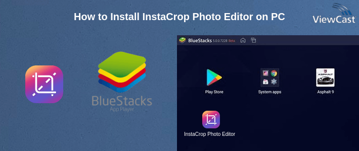 How to Install InstaCrop Photo Editor on PC