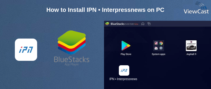 How to Install IPN • Interpressnews on PC