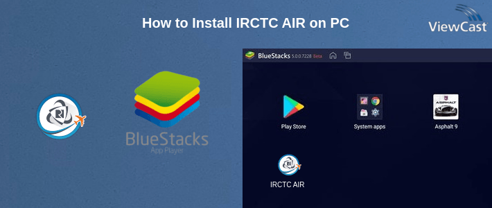 How to Install IRCTC AIR on PC