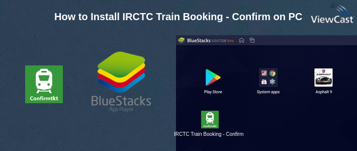 How to Install IRCTC Train Booking - ConfirmTkt (Confirm Ticket) on PC