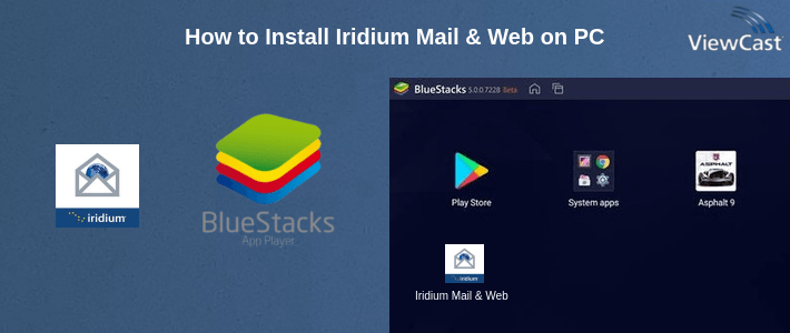 How to Install Iridium Mail & Web on PC
