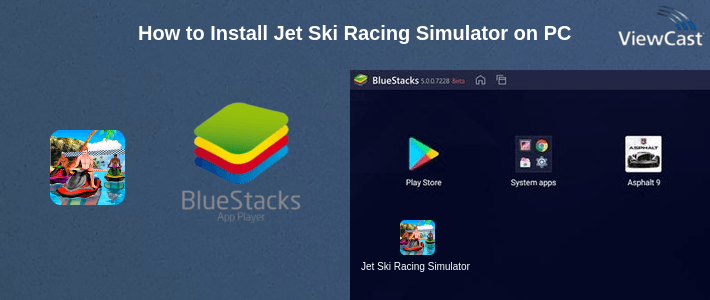 How to Install Jet Ski Racing Simulator on PC