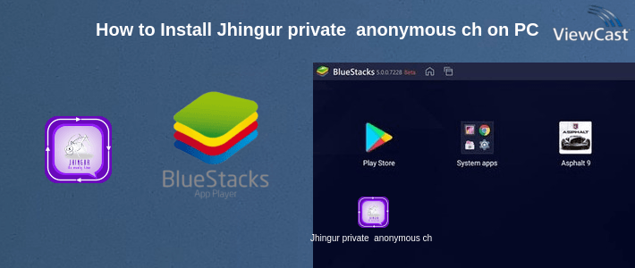 How to Install Jhingur private  anonymous chat messenger feedback on PC